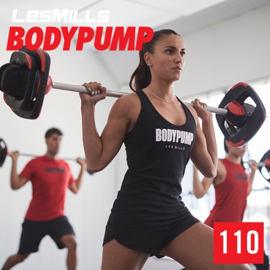 BODY PUMP 110 VIDEO+MUSIC+NOTES BODY PUMP 110 VIDEO+MUSIC+NOTES